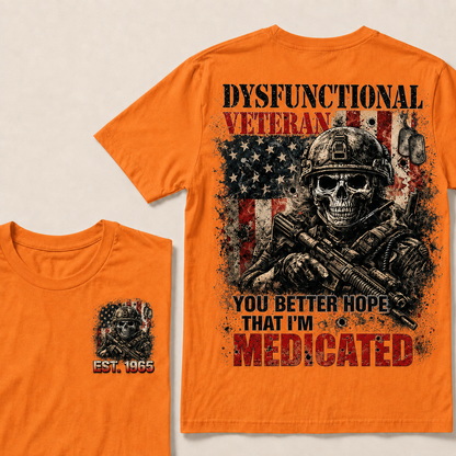 Dysfunctional Veteran You Better Hope Custom Year T-shirt