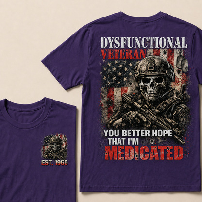 Dysfunctional Veteran You Better Hope Custom Year T-shirt
