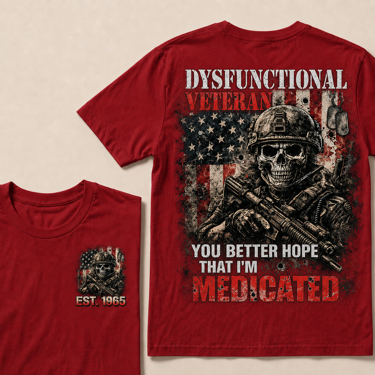 Dysfunctional Veteran You Better Hope Custom Year T-shirt
