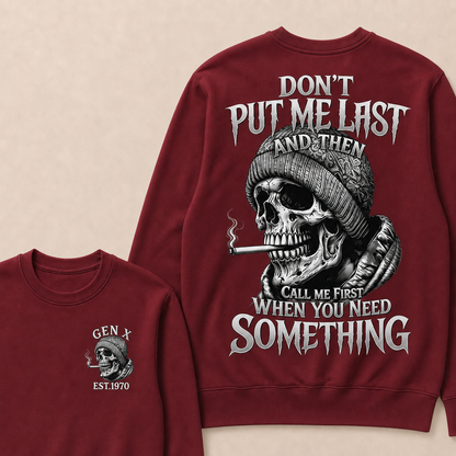 Don't Put Me Last And Then Call Me First When You Need Something Custom Year Sweatshirt