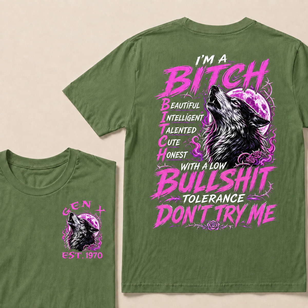 I'm A Bitch Beautiful Intelligent Talented Cute Honest Custom Year T-shirt