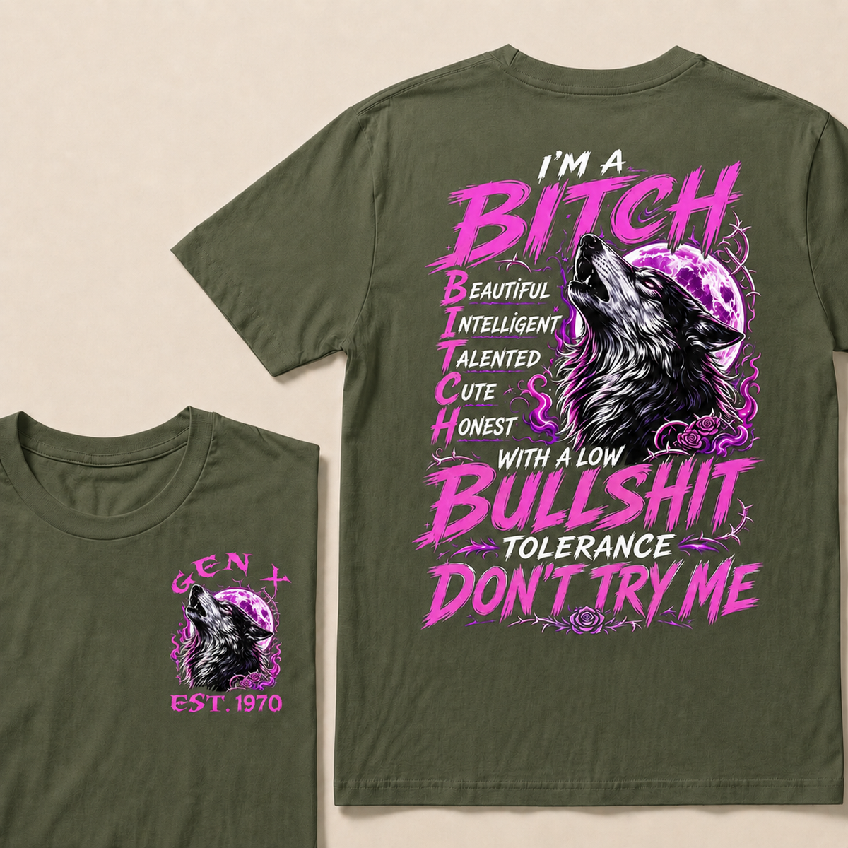 I'm A Bitch Beautiful Intelligent Talented Cute Honest Custom Year T-shirt