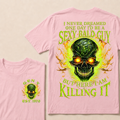 I Never Dreamed One Day I'd Be A Sexy Bald Guy Custom Year T-shirt