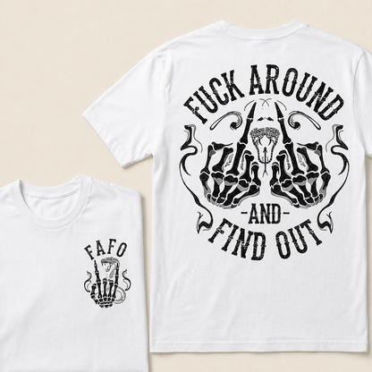 Fuck Around and Find Out T-shirt