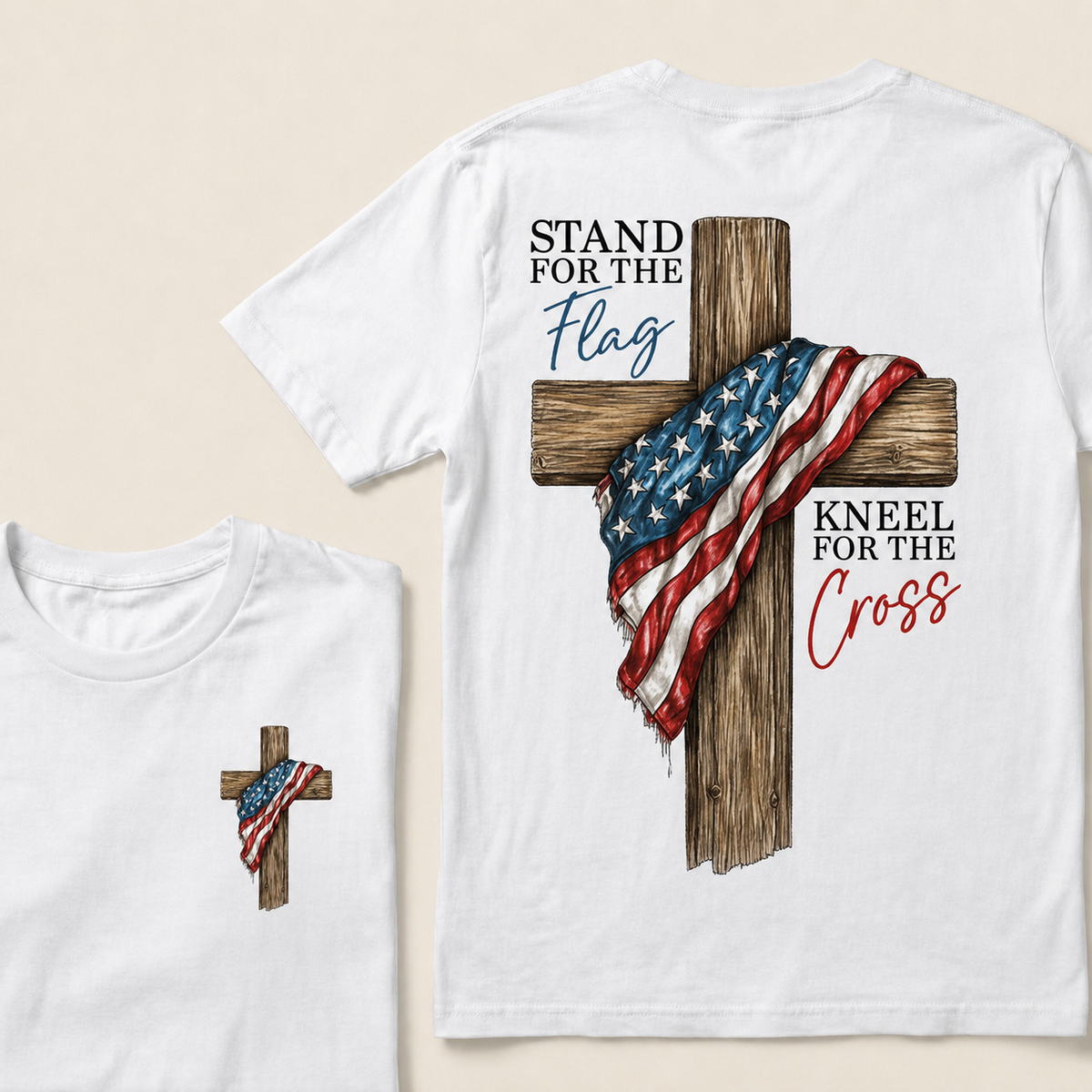 STAND FOR THE FLAG and KNEEL FOR THE CROSS T-Shirts