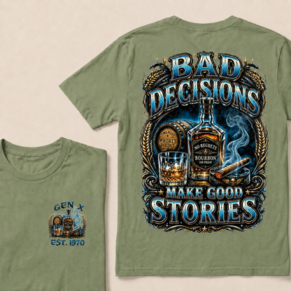 Bad Decisions Make Good Stories Custom Year T-shirt