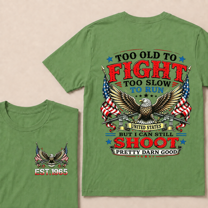 Too Old To Fight Too Slow To Run United States Custom Year Tops