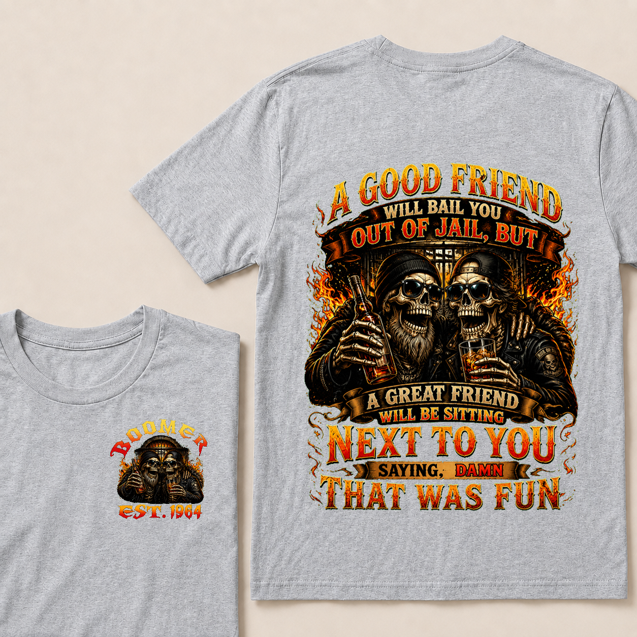 A Good Friend Will Bail You Out Of Jail Custom Year T-shirt
