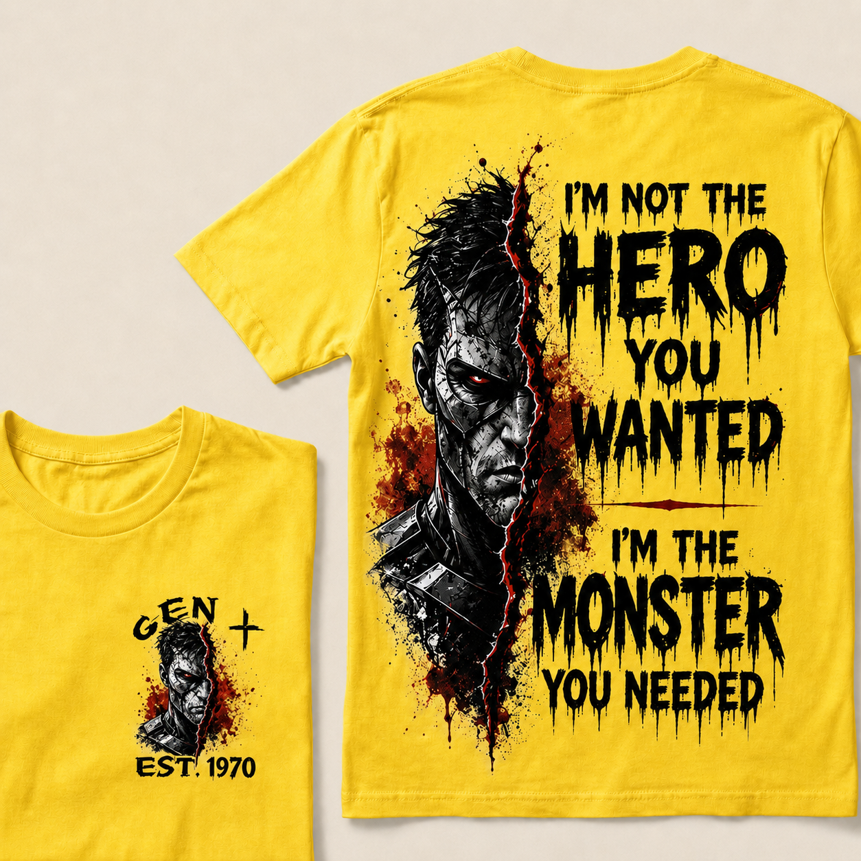 I'm Not The Hero You Wanted I'm The Monster You Needed Custom Year T-shirt