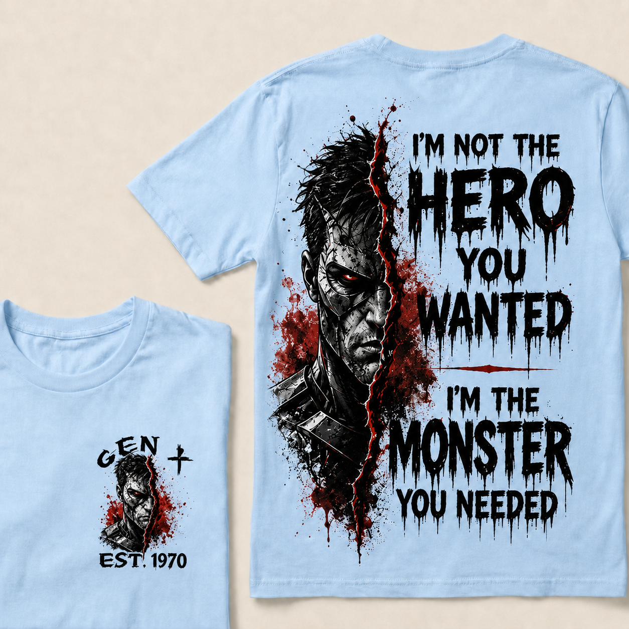 I'm Not The Hero You Wanted I'm The Monster You Needed Custom Year T-shirt