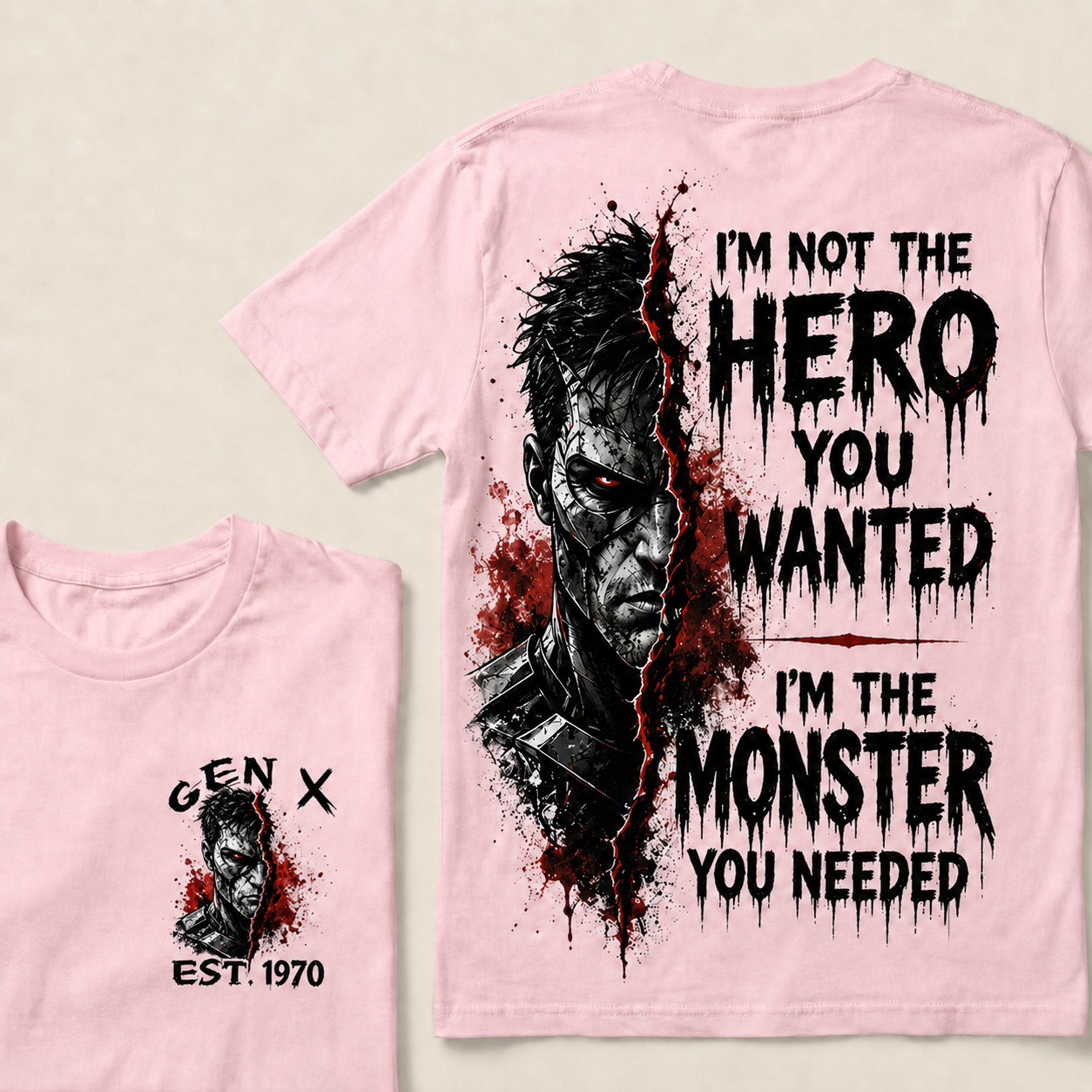 I'm Not The Hero You Wanted I'm The Monster You Needed Custom Year T-shirt