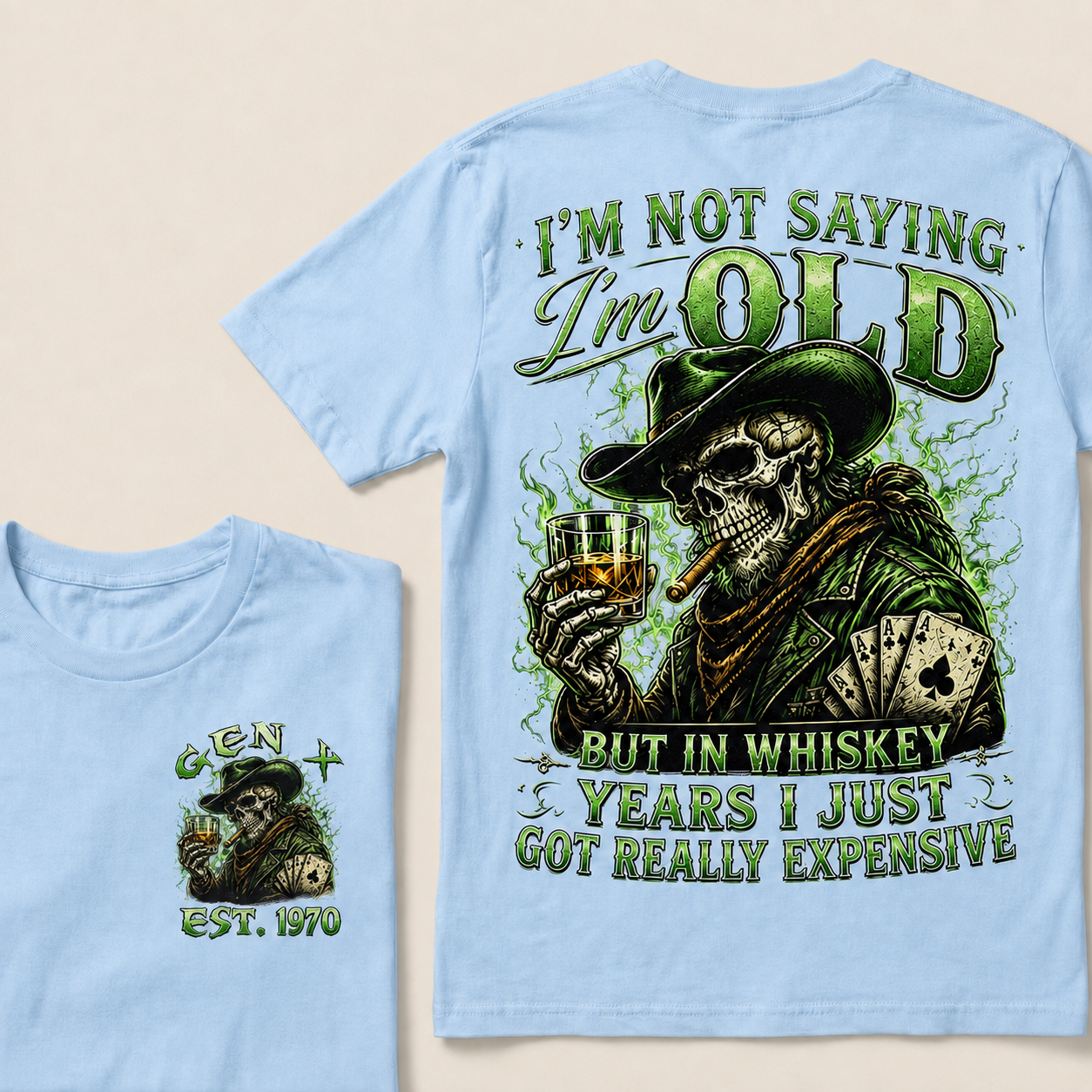 I'm Not Saying I'm Old But In Whiskey Years I Just Got Really Expensive Custom Year T-shirt
