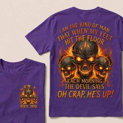 I Am The Kind Of Man That When My Feet Hit The Floor Each Morning Custom Year T-shirt