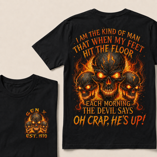 I Am The Kind Of Man That When My Feet Hit The Floor Each Morning Custom Year T-shirt