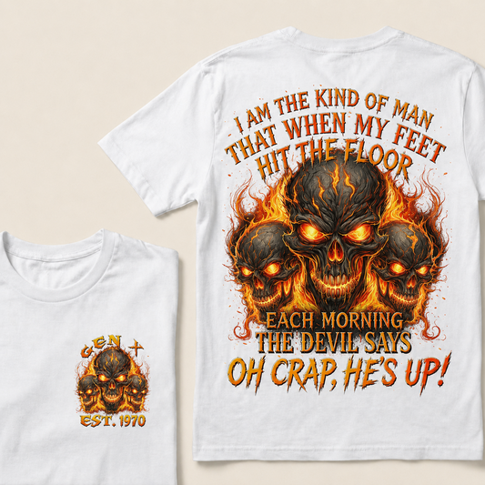 I Am The Kind Of Man That When My Feet Hit The Floor Each Morning Custom Year T-shirt