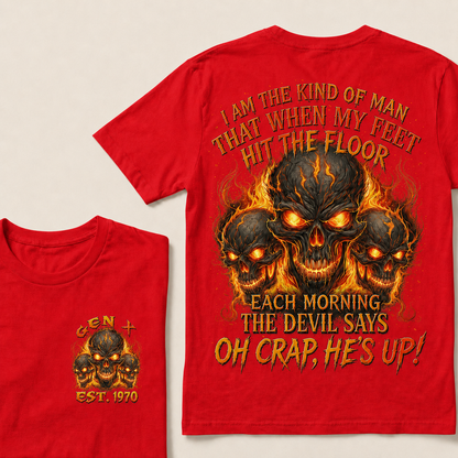 I Am The Kind Of Man That When My Feet Hit The Floor Each Morning Custom Year T-shirt