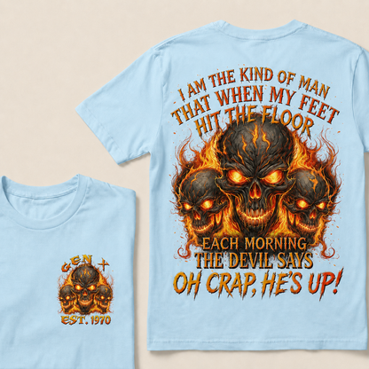 I Am The Kind Of Man That When My Feet Hit The Floor Each Morning Custom Year T-shirt