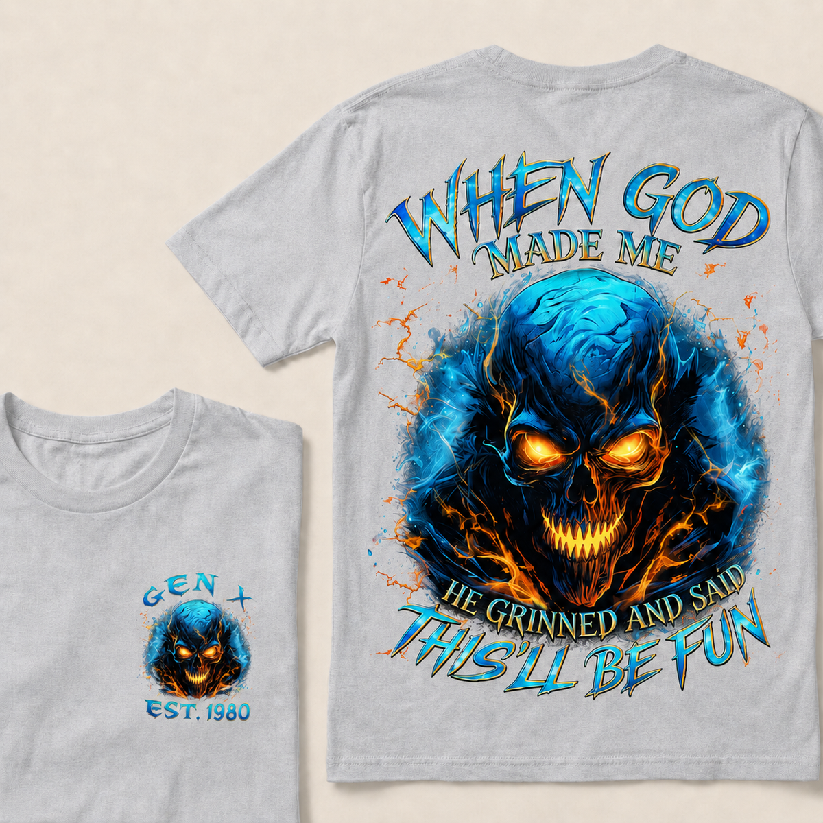 When God Made Me He Grinned And Said This'll Be Fun Gen X ,Boomer T-shirt