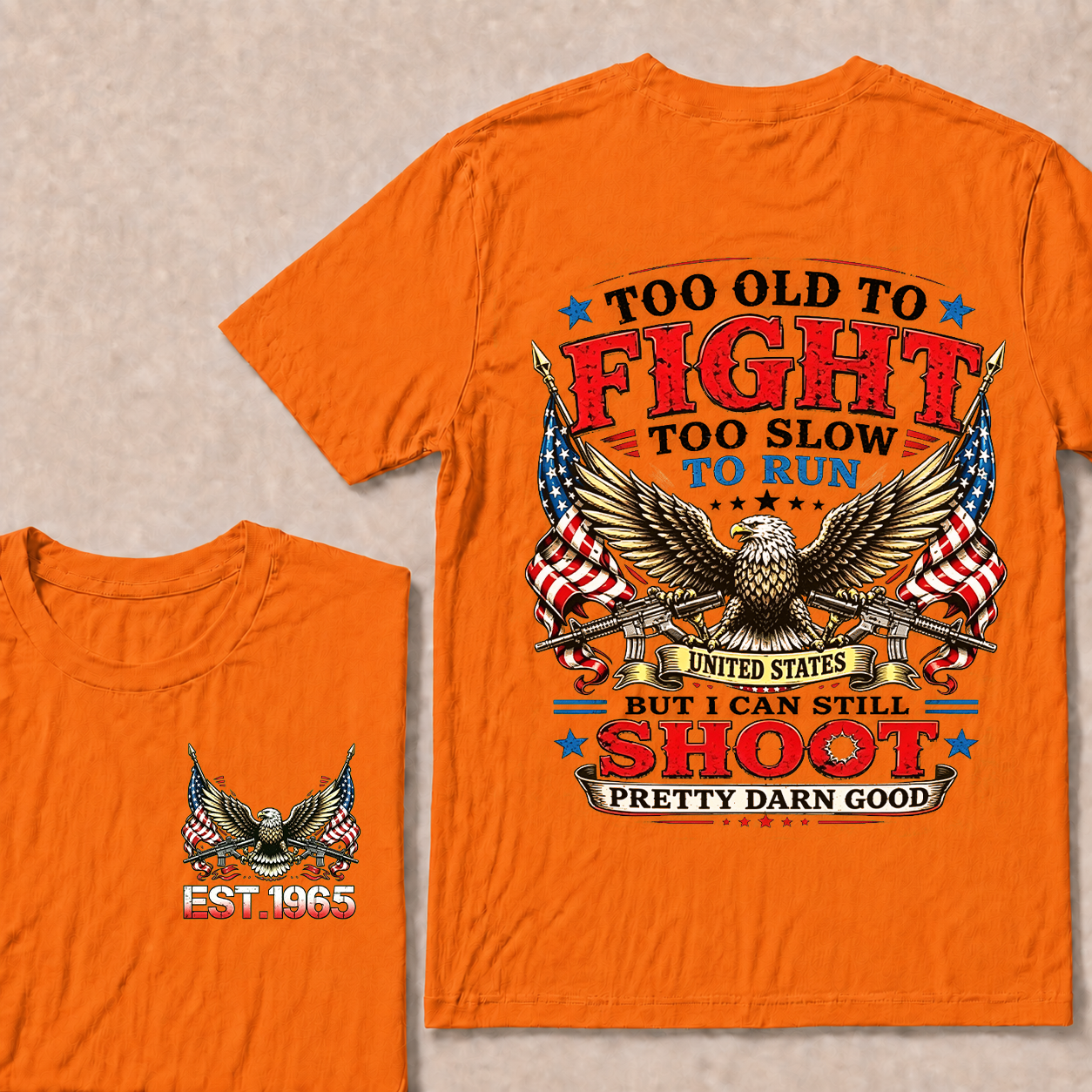 Too Old To Fight Too Slow To Run United States Custom Year Tops