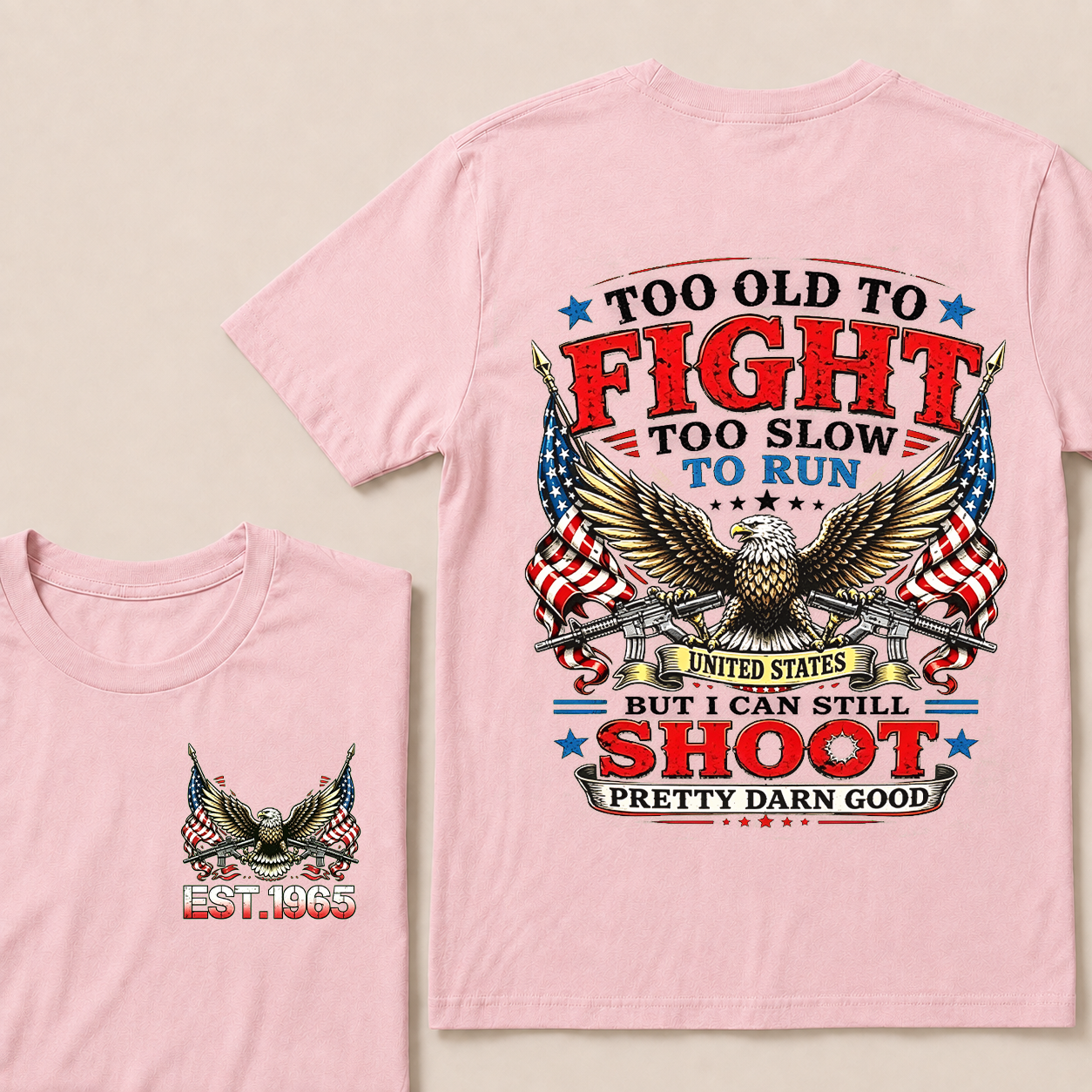 Too Old To Fight Too Slow To Run United States Custom Year Tops