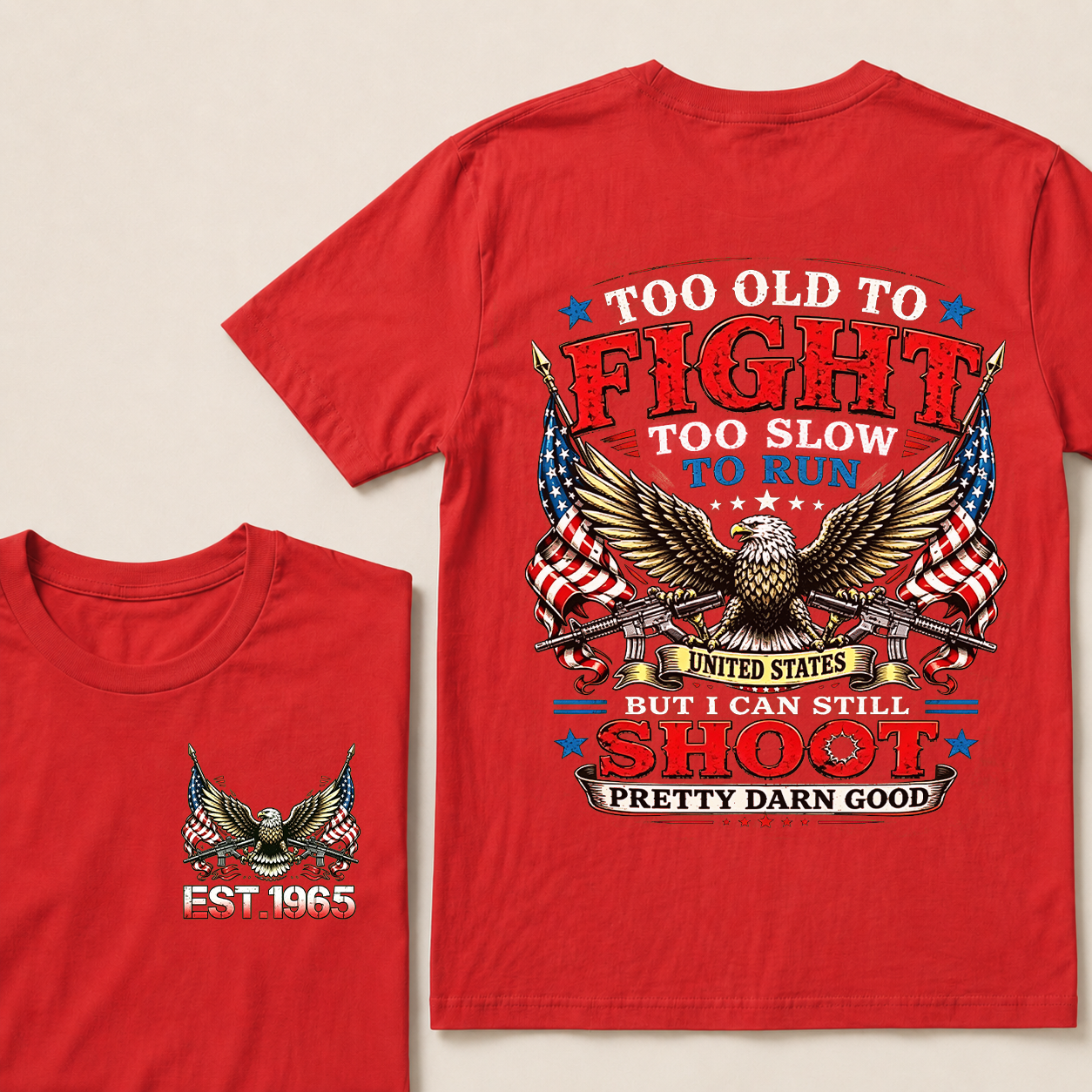 Too Old To Fight Too Slow To Run United States Custom Year Tops