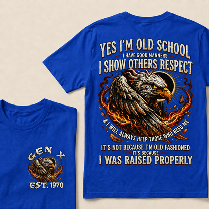 Yes I'm Old School I Have Good Manners Custom Year T-shirt
