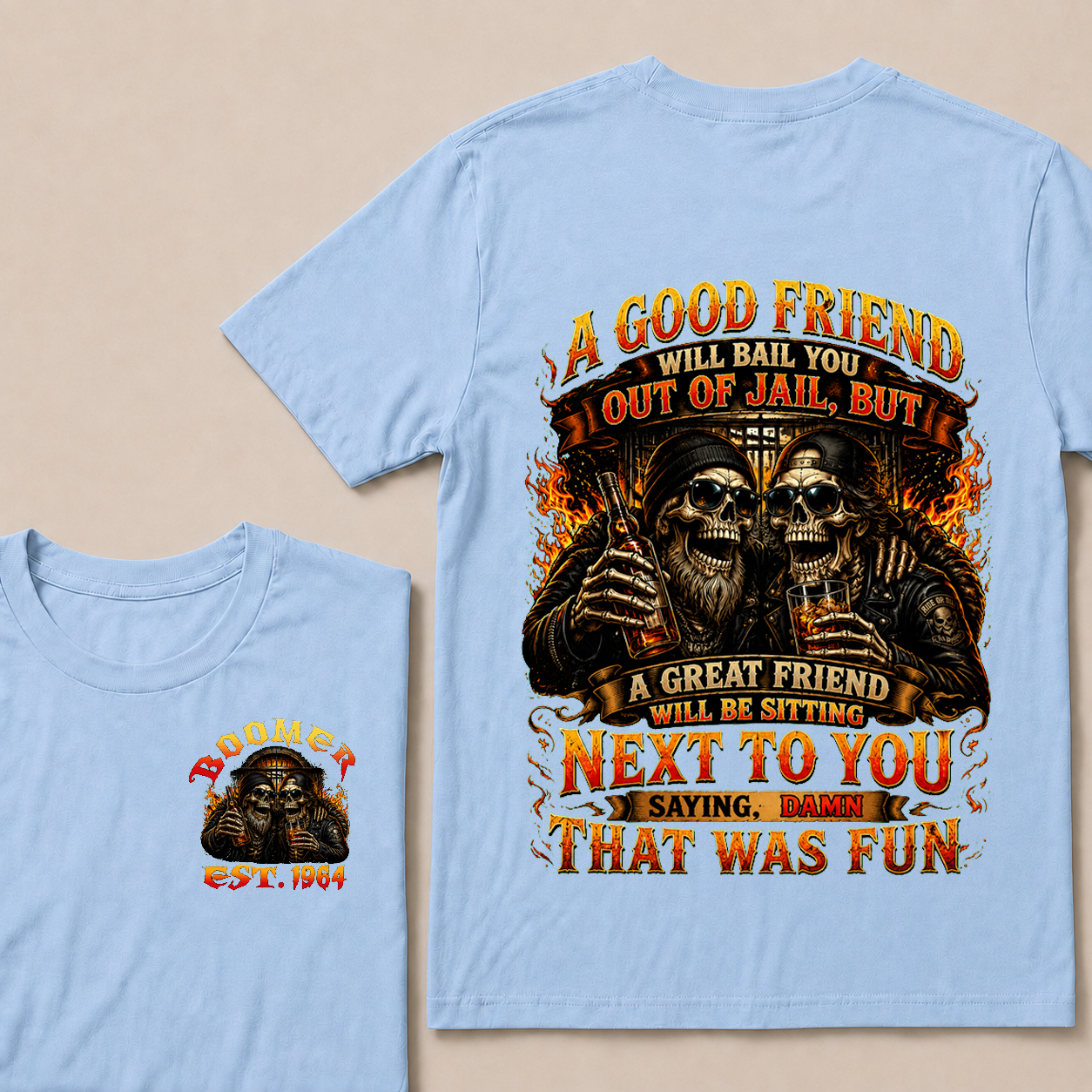 A Good Friend Will Bail You Out Of Jail Custom Year T-shirt