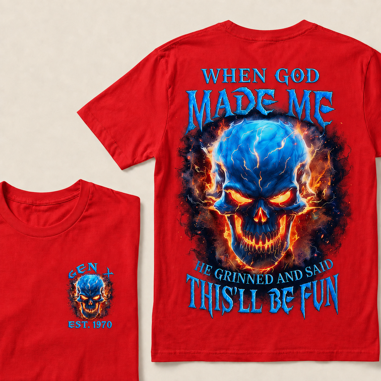 When God Made Me He Grinned And Said This'll Be Fun Custom Year T-shirt