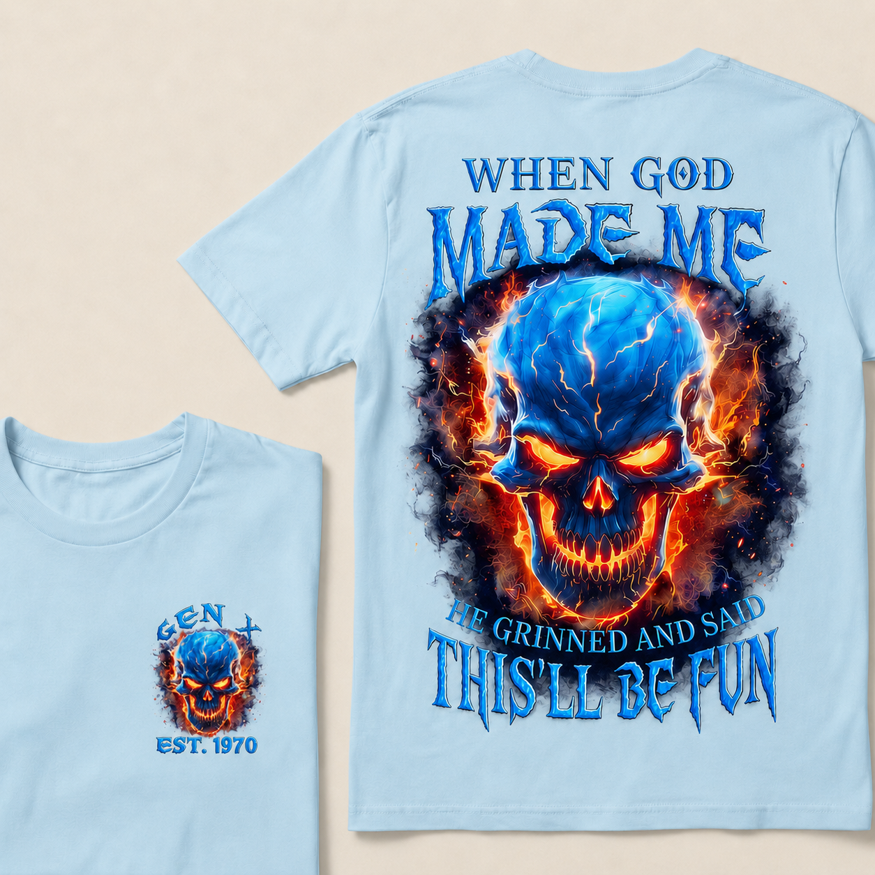 When God Made Me He Grinned And Said This'll Be Fun Custom Year T-shirt