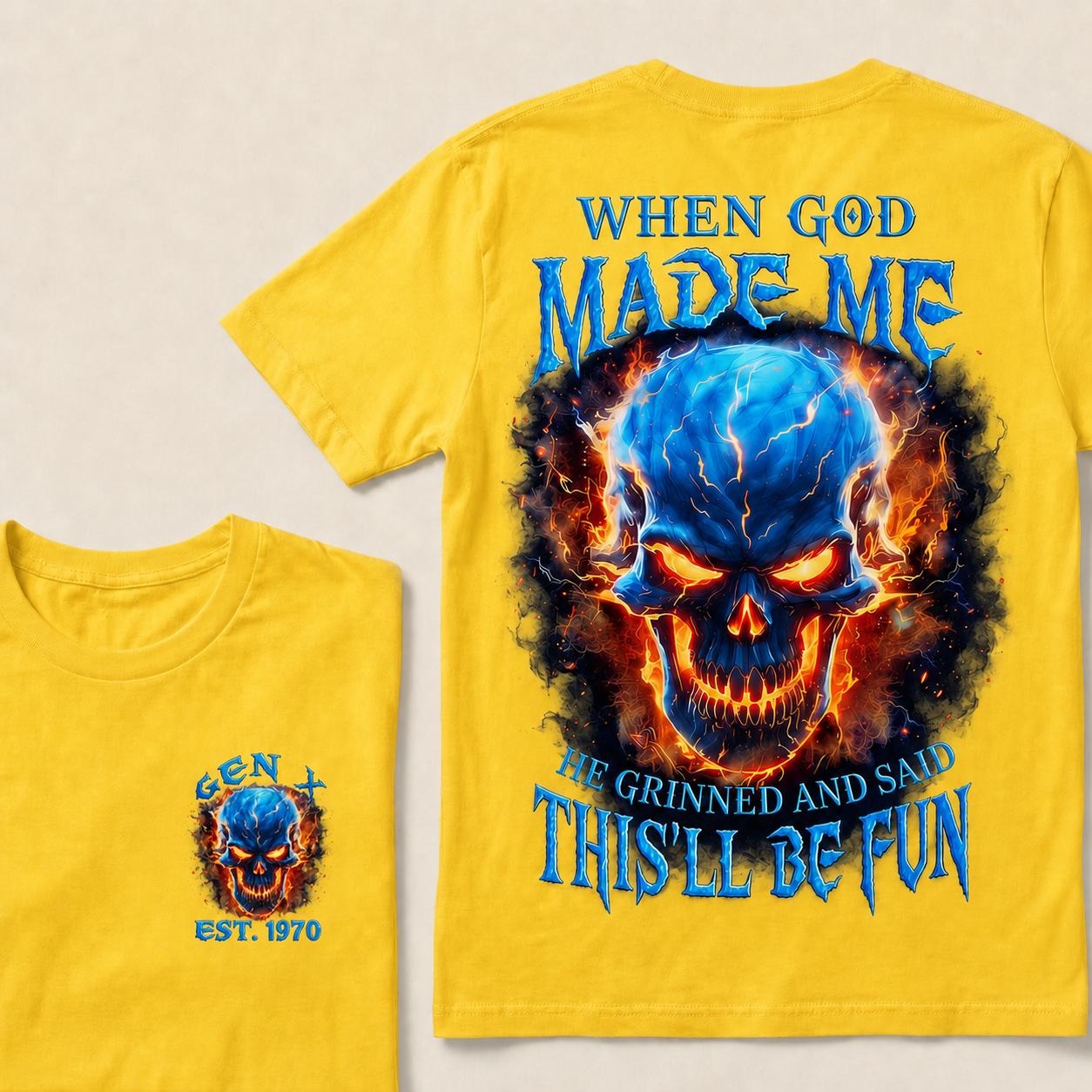 When God Made Me He Grinned And Said This'll Be Fun Custom Year T-shirt