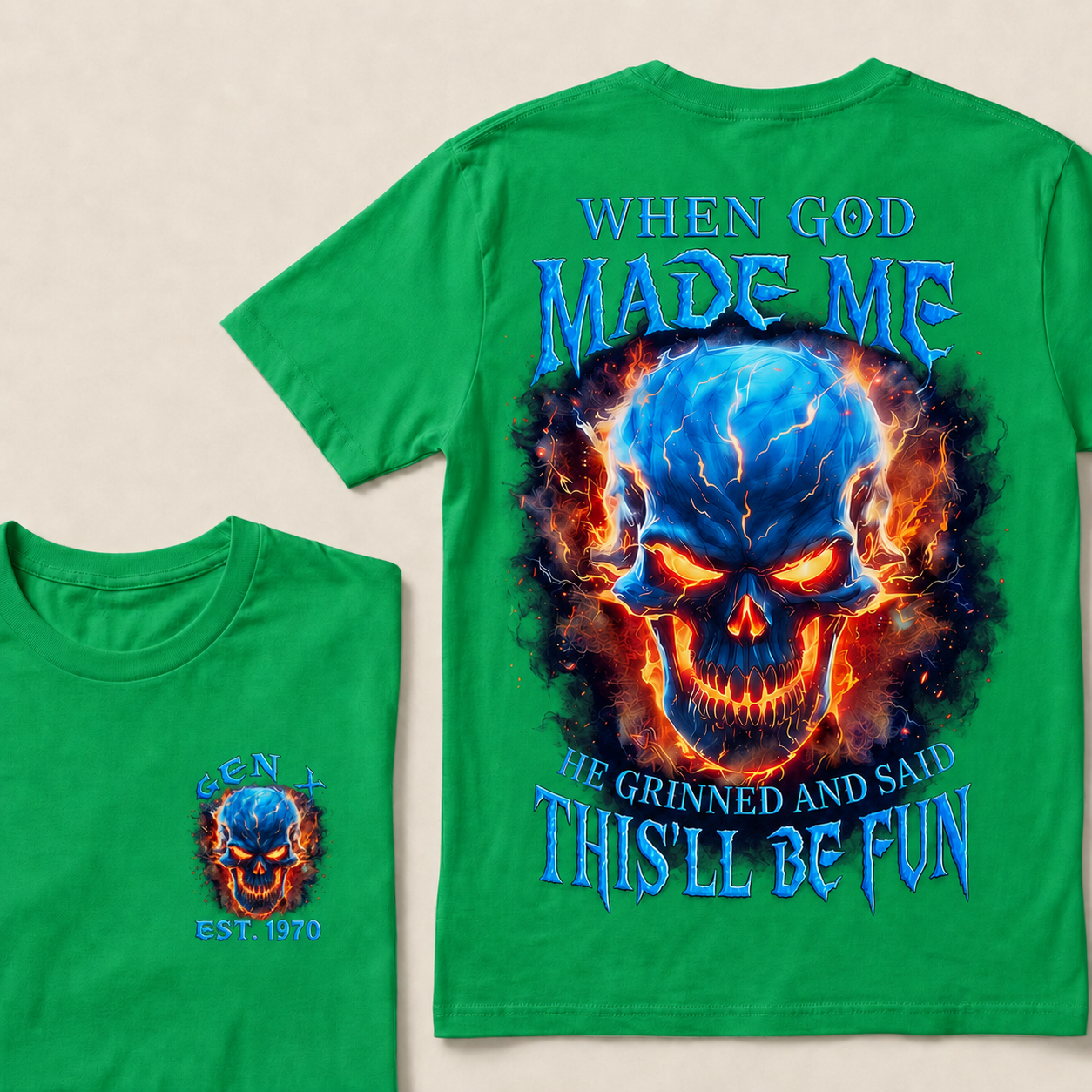 When God Made Me He Grinned And Said This'll Be Fun Custom Year T-shirt