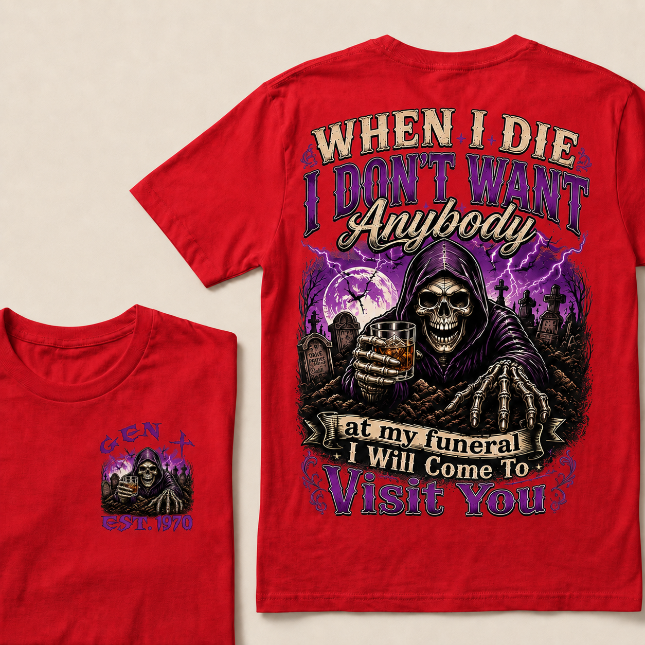 When I Die I Don't Want Anybody At My Funeral Custom Year T-shirt