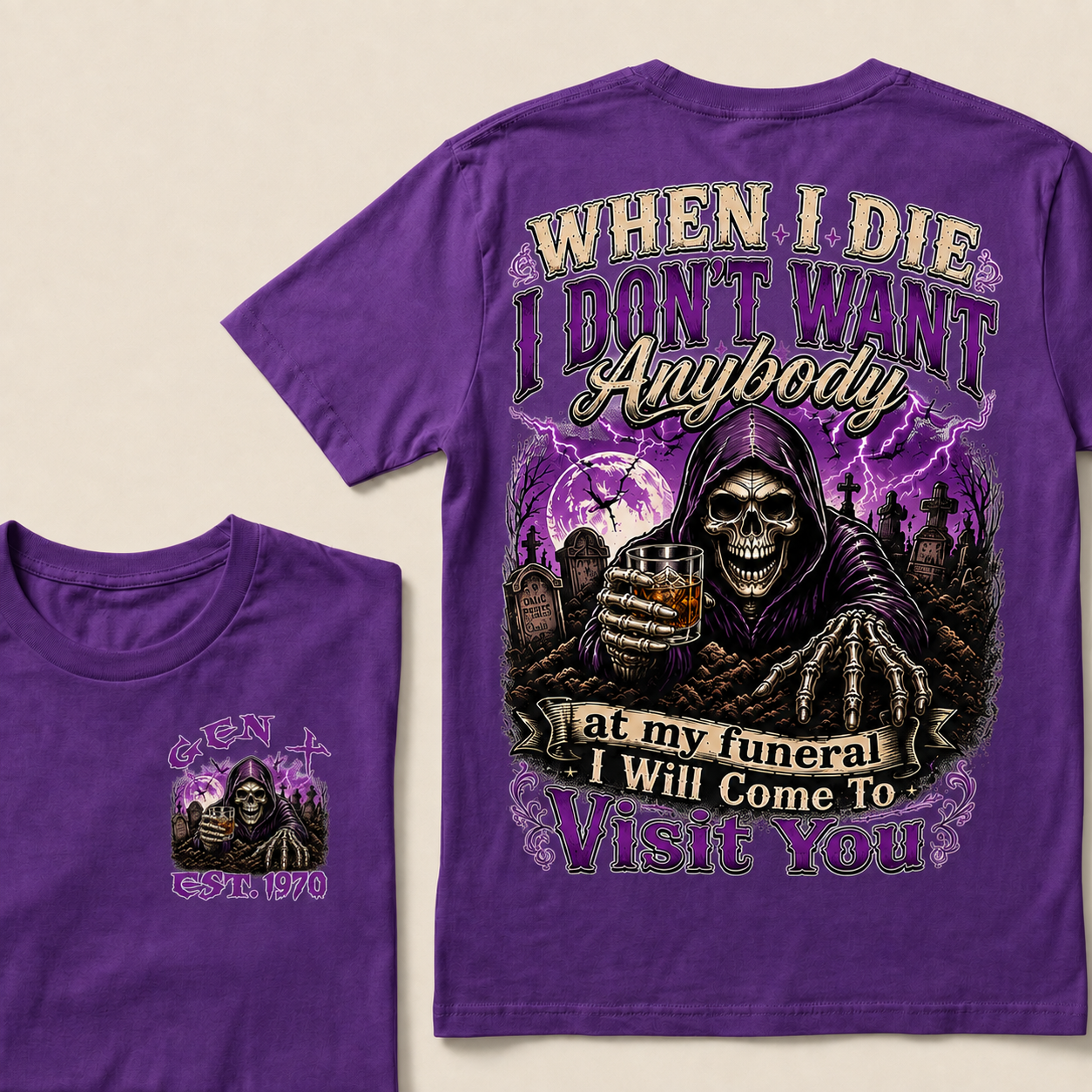 When I Die I Don't Want Anybody At My Funeral Custom Year T-shirt
