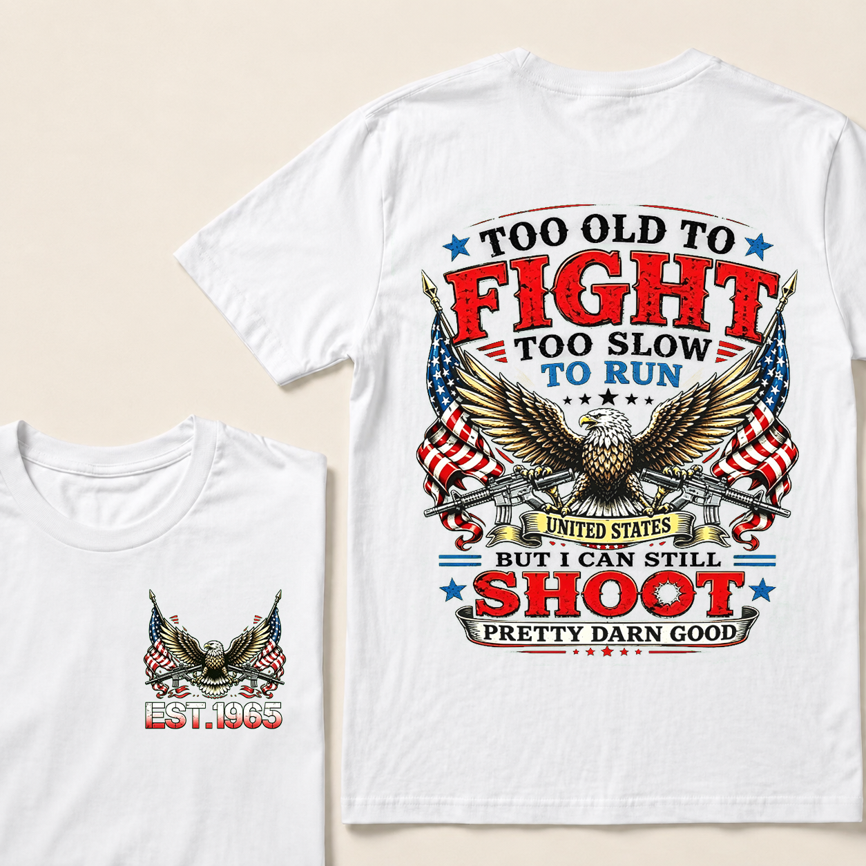Too Old To Fight Too Slow To Run United States Custom Year Tops