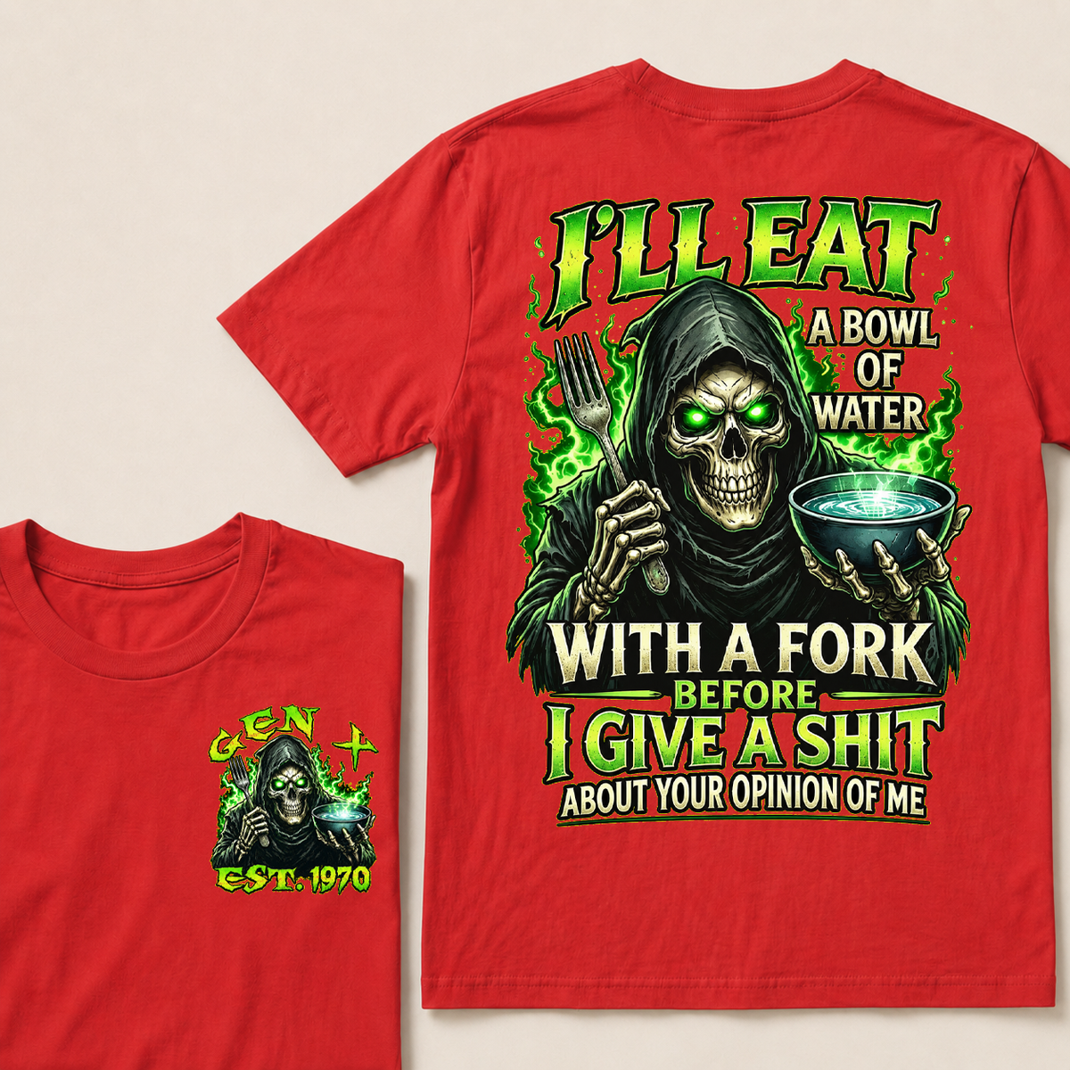 I'll Eat A Bowl Of Water With A Fork Custom Year T-shirt
