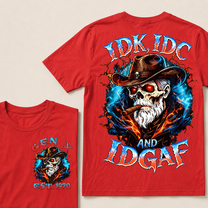 Idk Idc And Idgaf Custom Year T-shirt