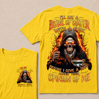 I'll Eat A Bowl Of Water With A Fork Custom Year T-shirt