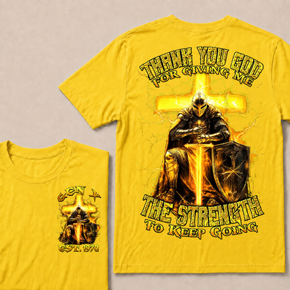 Thank You God For Giving Me The Strength To Keep Going Custom Year T-shirt