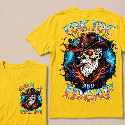 Idk Idc And Idgaf Custom Year T-shirt
