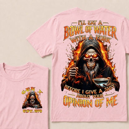 I'll Eat A Bowl Of Water With A Fork Custom Year T-shirt