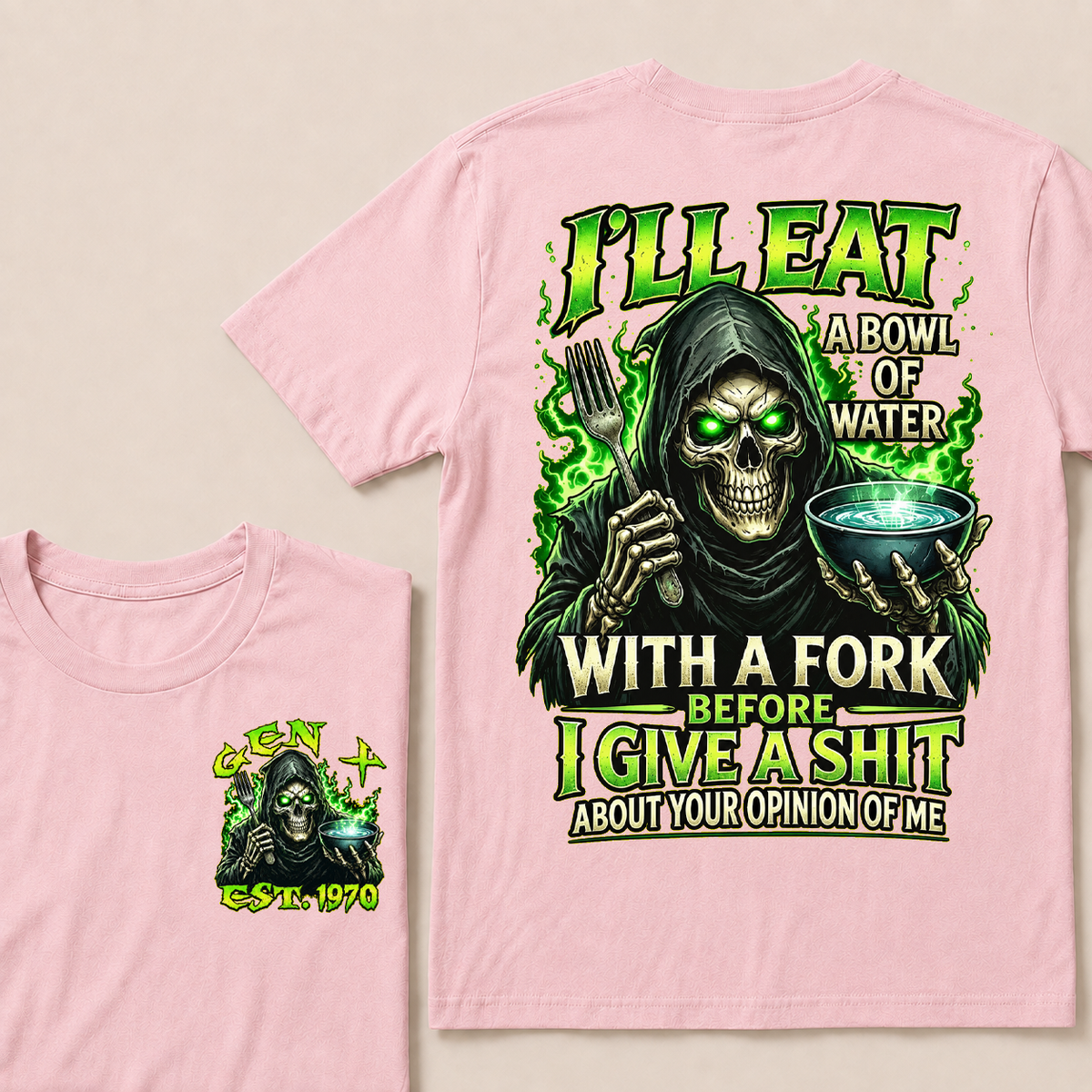 I'll Eat A Bowl Of Water With A Fork Custom Year T-shirt
