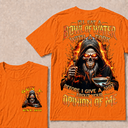 I'll Eat A Bowl Of Water With A Fork Custom Year T-shirt