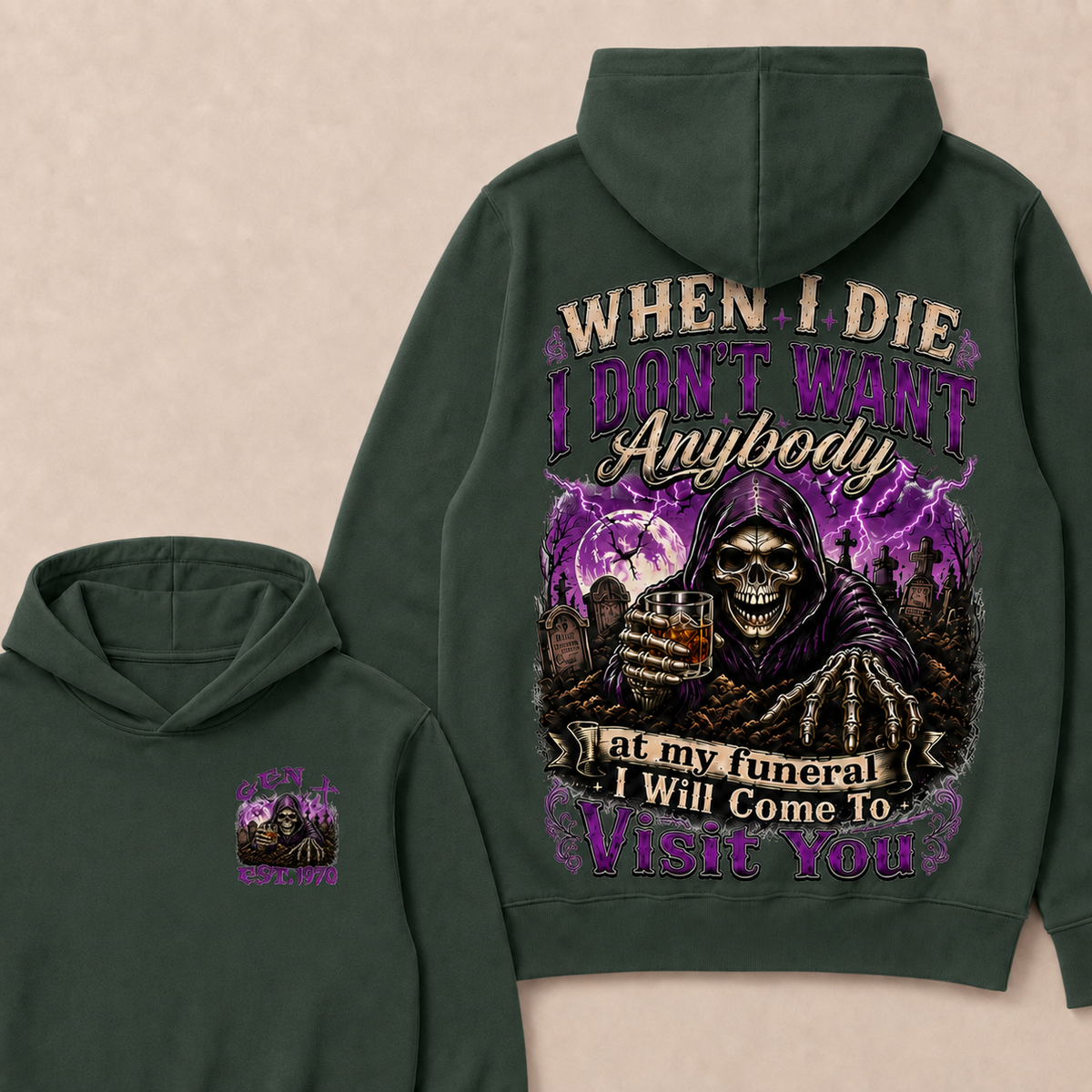 When I Die I Don't Want Anybody At My Funeral Custom Year Hoodie